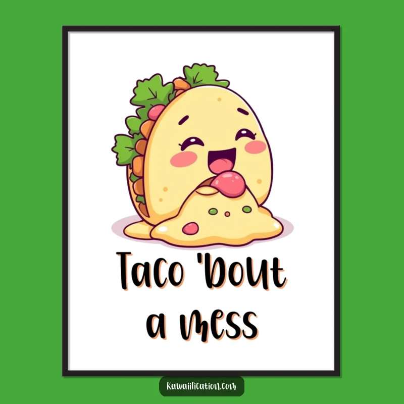 Funny Taco Spill Poster - Add Delicious Fun to Your Walls!