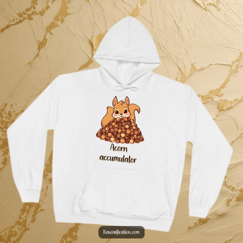 Funny Hoodie: Comfortable design of a mischievous squirrel with an enormous pile of acorns, perfect for cozy hoarding.