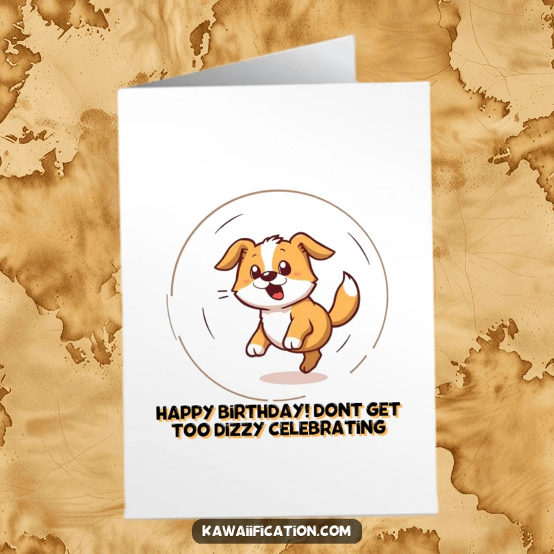 Funny free printable birthday card depicting a bewildered dog spinning in a dizzying spiral while chasing its tail.